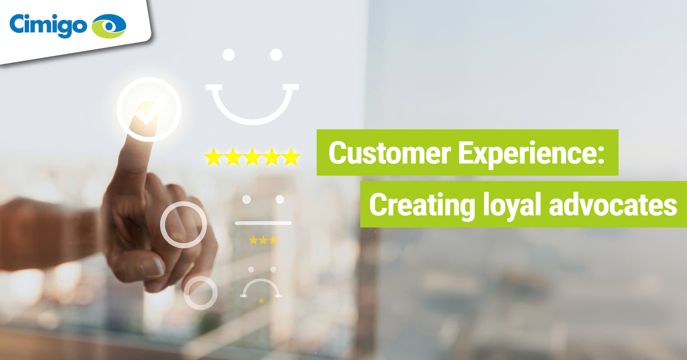 Customer Experience Creating loyal advocates (Eng_web)